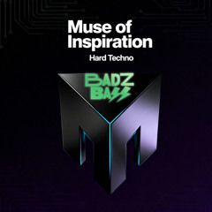 10. BadZBass - Muse of Inspiration