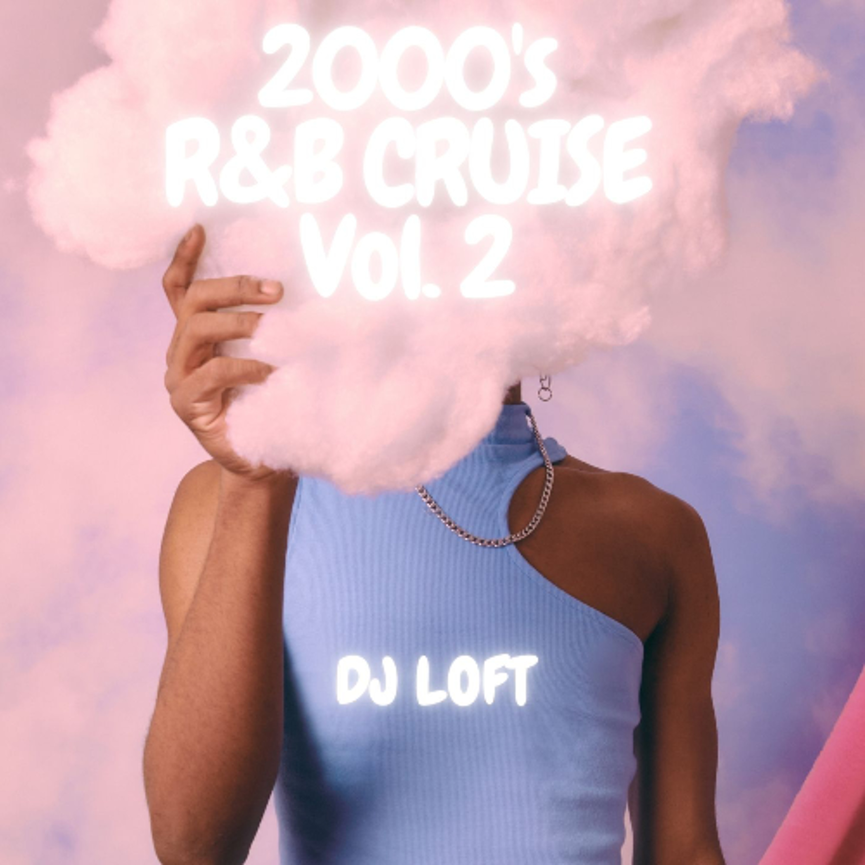 Dj Loft 2000's R&B Cruise Vol 2 [Avant, Craig David, Rihanna, Beyonce, Lemar, Kelly Rowland]