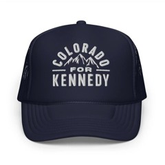 Colorado for Kennedy Foam Trucker Hat