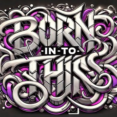 Born in to This