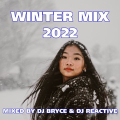 Winter Mix 2022 (Mixed by Dj Reactive & Dj Bryce)