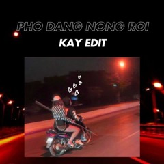 PHỐ ĐANG NÓNG RỒI - BETEKAR ft YELLOSOSA ( KAY EDIT )