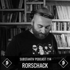 SUBSTANTIV podcast 114 - RORSCHACK