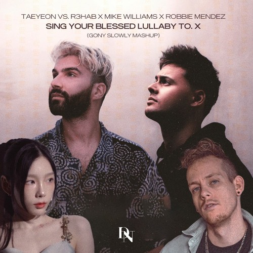 Sing Your Blessed Lullaby To. X (Gony Slowly Mashup) [FREE DOWNLOAD]