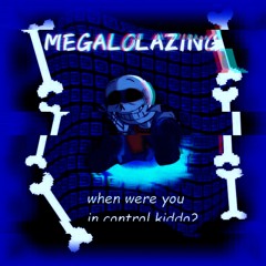 Megalolazing (StorySpin) (Amrazkero-Mix)