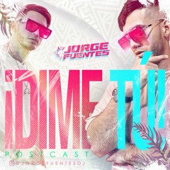 ¡DIME Tú!  - Live set - Jorge Fuentes
