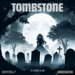 Soffizlly & Hookington - Tombstone (KASIQUE Remix)