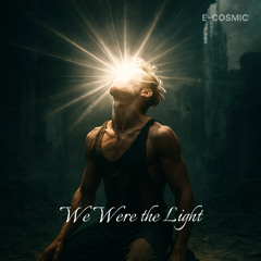We Were the Light