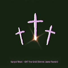 Kanye West - Off The Grid [Serrot Jamz Remix]
