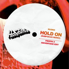 Rusko - Hold On (Sub Focus Remix) [Proppa X Ancient.EXE Flip]