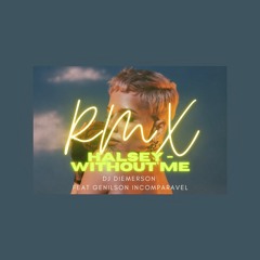 Halsey - Without Me (RMX)