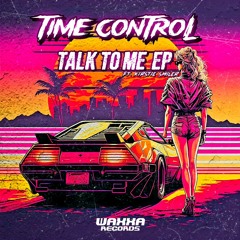 Time Control Ft. Kirstie Smiler - Talk To Me [WAXXAEP007]
