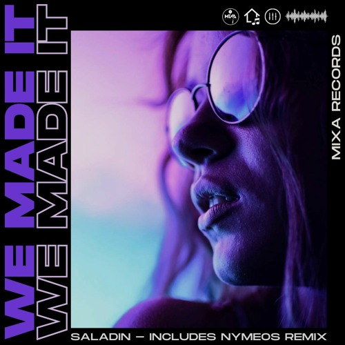 SALADIN - We Made It (Nymeos Radio Edit)