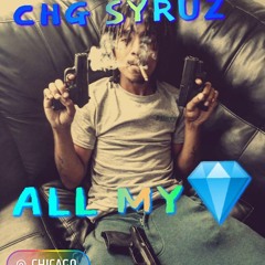 CHG SYRUZ - ALL MY