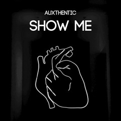 Auxthentic - Show Me (Extended Mix)