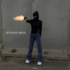 Enham - Stupid Man