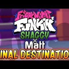Final Destination Shaggy X Matt Mod OST: Chapter 4