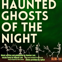 Duncan Lam - Haunted Ghosts of the night (Halloween Dedicational sung by Duncan Lam)