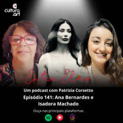 Programa 141 - Ana Bernardes e Isadora Machado