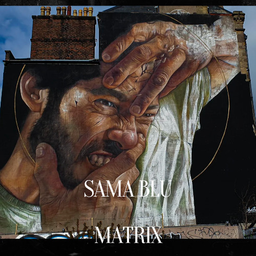 Stream Matrix by Sama Blu | Listen online for free on SoundCloud