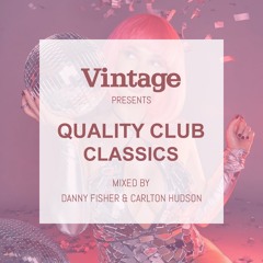 Danny Fisher & Carlton Hudson - Vintage Quality Club Classics