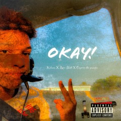 Okay! (ft. Love Slatt & Caprice the New Youngin)