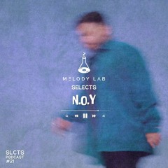 Melody Lab Selects N.O.Y [SLCTS #21]