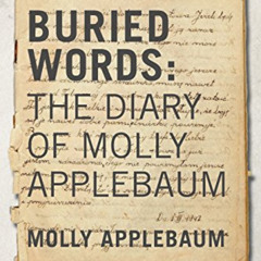 download KINDLE 📤 Buried Words: The Diary of Molly (The Azrieli Series of Holocaust
