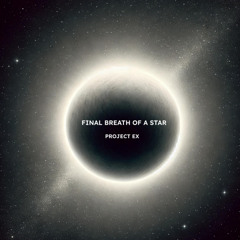 Final Breath of a Star