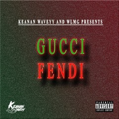 Gucci Fendi (Feat. Deek, Dan)