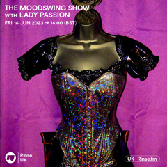The MoodSwing Show with Lady Passion - 16 June 2023