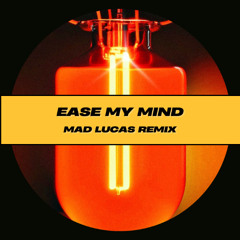 Chris Lake - Ease My Mind (Mad Lucas Remix) | FREE DOWNLOAD