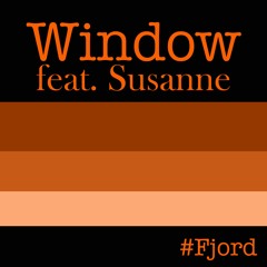 Window (feat. Susanne)