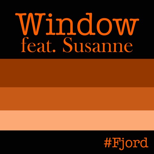 Window (feat. Susanne)