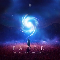 Alan Walker - Faded (Overdone & MattDrop Remix)