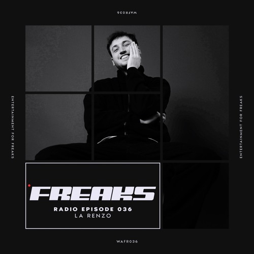 WAFR 036 FREAKS RADIO EPISODE 035 - LA RENZO