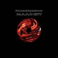 M.A.A.D. City (Original Mix)