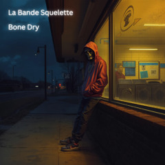 Bone Dry