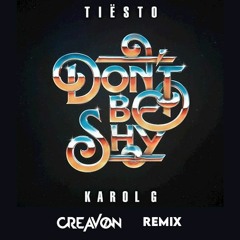 Tiësto & KAROL G - Don’t Be Shy (CREAVON Remix)