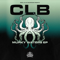 CLB - Murky Waters EP