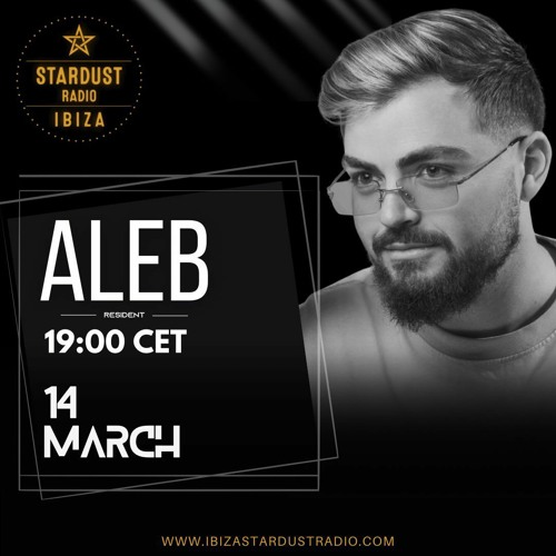 Stream Aleb - Aleb - My Deeper Side 01 - 14/03/24 - Ibiza Stardust ...