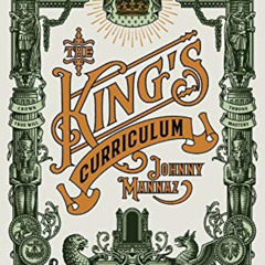 [Get] KINDLE 📌 The King's Curriculum: Self-Initiation for Self-Rulers by  Johnny Man