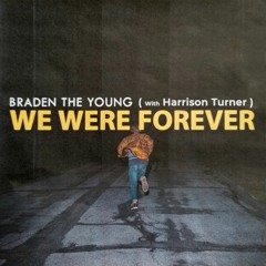 We Were Forever (ft. Harrison Turner)