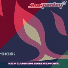 Ian Pooley - 900 Degrees (Kev Cannon 2022 Rework)
