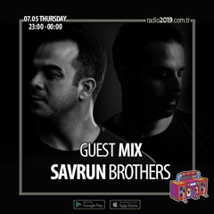 Savrun Brothers - Radio 2019 Guest Mix (May 2020)