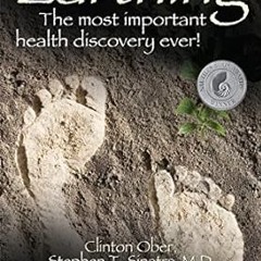 (NEW PDF DOWNLOAD) Earthing (2nd Edition): The Most Important Health Discovery Ever! By  Clinto