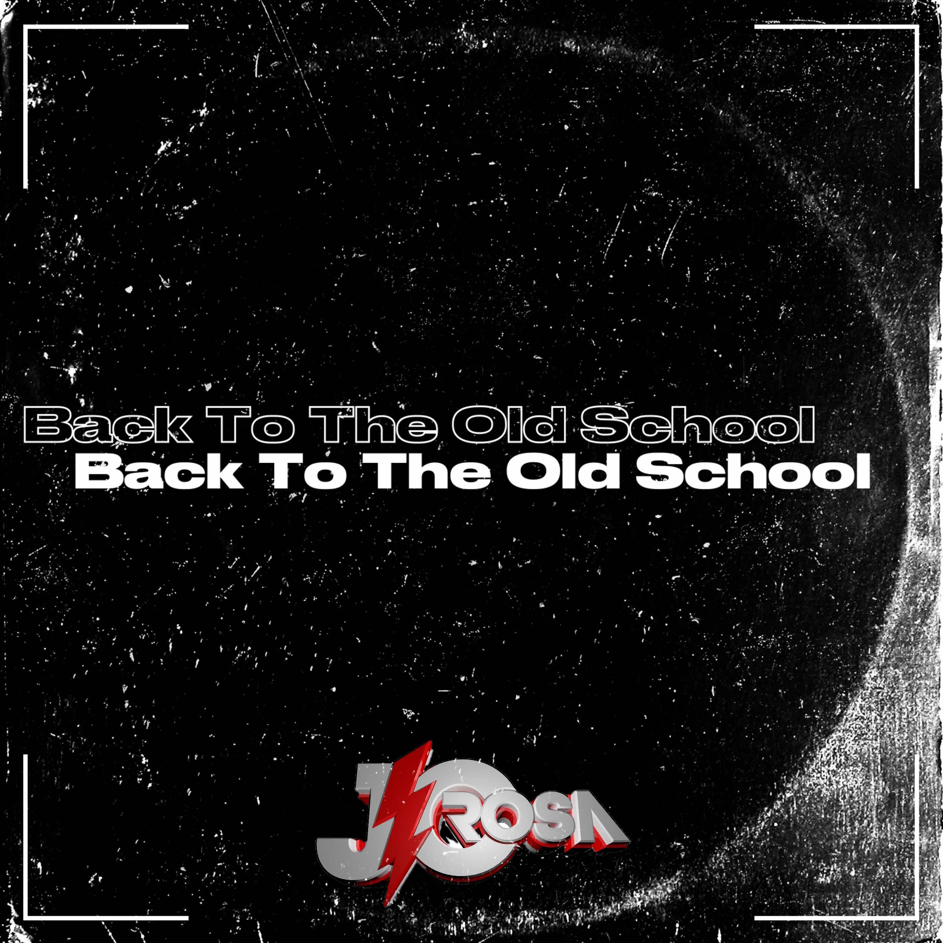 JC Rosa - Back To The Old School ( Free Download ) episode artwork
