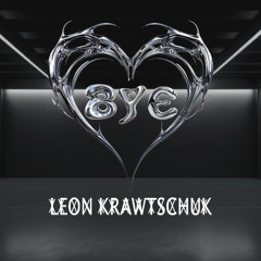 BYE - Leon Krawtschuk