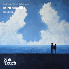 MINI MIX 004 | KILOBOQ | Deep House & Disco | Soft Touch Records