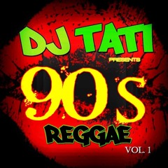 DJ TATI 90S REGGAE